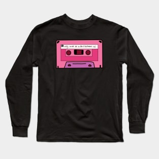 Hey, Must Be a Devil Between Us - 1994 Mixtape Long Sleeve T-Shirt